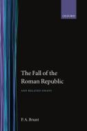 The Fall of the Roman Republic and Related Essays di P. a. Brunt edito da OXFORD UNIV PR