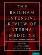 The Brigham Intensive Review of Internal Medicine Question and Answer Companion di Ajay K. Singh edito da OUP USA