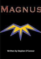 Magnus di Stephen O'Connor edito da LULU PR