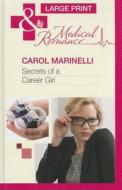 Secrets Of A Career Girl di Carol Marinelli edito da Harlequin (uk)