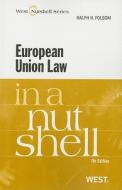 European Union Law in a Nutshell di Ralph H. Folsom edito da West