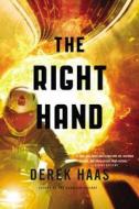 The Right Hand di Derek Haas edito da MULHOLLAND BOOKS
