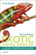 Exotic Animal Medicine: A Quick Reference Guide di Lance Jepson edito da ELSEVIER SCIENCE PUB CO