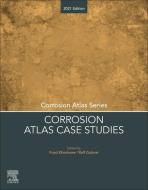 Corrosion Atlas Case Studies edito da Elsevier Science