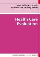 Health Care Evaluation di Sarah Smith edito da McGraw-Hill Education