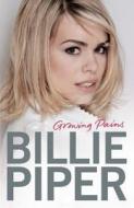Billie Piper: Growing Pains di Billie Piper edito da Hodder & Stoughton General Division