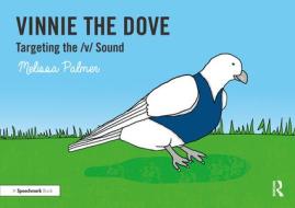 Vinnie The Dove di Melissa Palmer edito da Taylor & Francis Ltd
