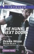 The Hunk Next Door di Debra Webb, Regan Black edito da Harlequin
