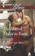 The Hottest Ticket in Town di Kimberly Van Meter edito da Harlequin