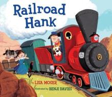 Railroad Hank di Lisa Moser edito da RANDOM HOUSE