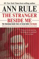 The Stranger Beside Me di Ann Rule edito da W W NORTON & CO