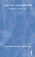 Health Issues and Adolescents di Leo Hendry edito da Routledge