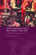 Soviet Eastern Policy and Turkey, 1920-1991 di Bulent (Keele University Gokay edito da Taylor & Francis Ltd