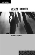 Social Identity di Richard Jenkins edito da Taylor & Francis Ltd