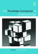The Routledge Companion to Dramaturgy edito da ROUTLEDGE