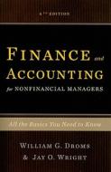 Finance and Accounting for Nonfinancial Managers di William G. Droms, Jay O. Wright edito da INGRAM PUBLISHER SERVICES US
