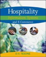 Hospitality Information Systems and E-Commerce di D. V. Tesone, Dana V. Tesone edito da LIGHTNING SOURCE INC