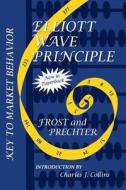 Elliott Wave Principle di Robert R. Prechter, A.J. Frost edito da John Wiley & Sons Inc