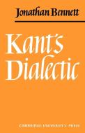 Kants Dialectic di Jonathan Bennett, Bennett Jonathan edito da Cambridge University Press