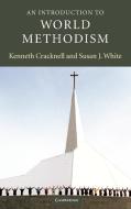 An Introduction to World Methodism di Kenneth Cracknell, Susan J. White edito da Cambridge University Press
