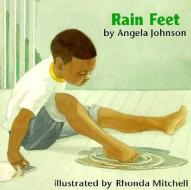 Rain Feet di Angela Johnson edito da Scholastic Inc.