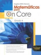 Houghton Mifflin Harcourt Matemáticas Para on Core: Student Edition Grade 4 edito da HOUGHTON MIFFLIN