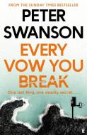 Every Vow You Break di Peter Swanson edito da Faber & Faber