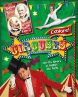 Explore!: Circuses di Liz Gogerly edito da Hachette Children's Group