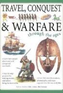 Travel, War & Exploration Through The Ages di #Ali,  Daud Green,  Jen Hurdman,  Charlotte Et Al edito da Anness Publishing