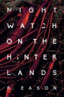 Nightwatch on the Hinterlands di K. Eason edito da DAW BOOKS