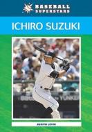 Levin, J:  Ichiro Suzuki di Judith Levin edito da Chelsea House Publishers