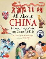 All About China di Allison Branscombe, Lin Wang edito da Tuttle Publishing