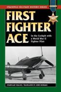 First Fighter Ace di Stanislaw Skalski edito da Stackpole Books