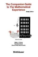 The Companion Guide To The "mathematical Experience" di Philip J. Davis, Reuben Hersh, Elena Anne Marchisotto edito da Birkhauser Boston Inc