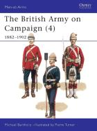 The British Army on Campaign, 1816-1902 di Michael Barthorp edito da Bloomsbury Publishing PLC