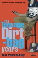 Ross O'Carroll-Kelly: The Teenage Dirtbag Years di Ross O'Carroll-Kelly edito da O'Brien Press Ltd