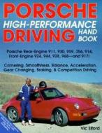 Porsche High Performance Driving Handbook di Voc Elford edito da Motorbooks International