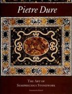 Pietre Dure: The Art of Semiprecious Stonework di Annamaria Giusti edito da J. Paul Getty Trust Publications