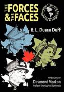 The Forces & The Faces di Duane Duff edito da Duff Publishing