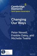 Changing Our Ways di Peter Newell, Freddie Daley, Michelle Twena edito da Cambridge University Press