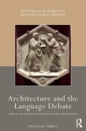 Architecture And The Language Debate di Nicholas Temple edito da Taylor & Francis Ltd