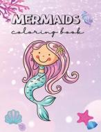 Mermaid Coloring Book: Magical and Inspiring, Positive Affirmations, for Kids di Jenny Schreiber edito da LIGHTNING SOURCE INC
