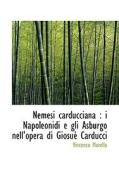Nemesi Carducciana di Vincenzo Morello edito da Bibliolife