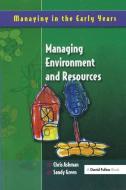 Managing Environment and Resources di Chris Ashman edito da Taylor & Francis Ltd
