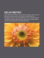 Delhi Metro di Source Wikipedia edito da Books LLC, Reference Series