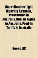 Australian Law: Lgbt Rights In Australia di Books Llc edito da Books LLC, Wiki Series