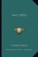 Nat (1892) di Vilhelm Krag edito da Kessinger Publishing