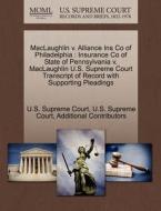 Maclaughlin V. Alliance Ins Co Of Philadelphia di Additional Contributors edito da Gale Ecco, U.s. Supreme Court Records