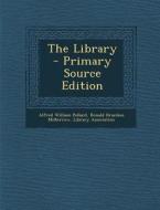 The Library di Alfred William Pollard, Ronald Brunlees McKerrow edito da Nabu Press