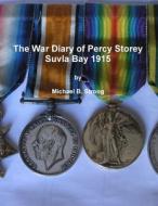 The War Diary of Percy Storey Suvla Bay 1915 di Michael Strong edito da Lulu.com